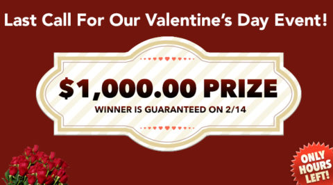 Today Is The Last Day To Enter Our Valentine’s Extravaganza!