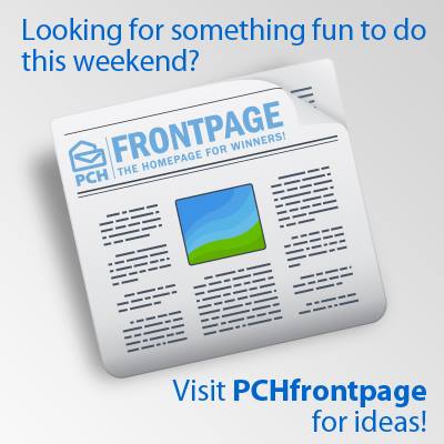 Look For Weekend FUn With PCHfrontpage
