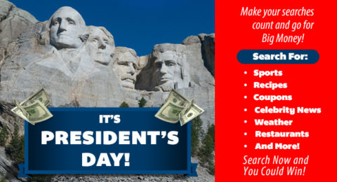You Could Win ALL WEEK … Starting This President’s Day!
