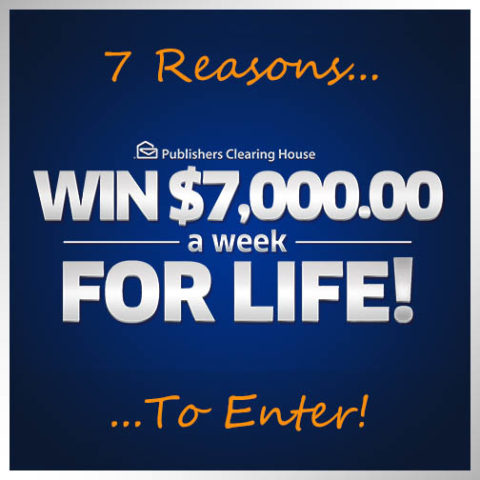 7 Reasons To Enter To Win $7,000 A Week For Life!
