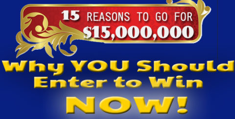 Can you tell us the 15 Reasons you’d like to WIN $15,000,000 this month?
