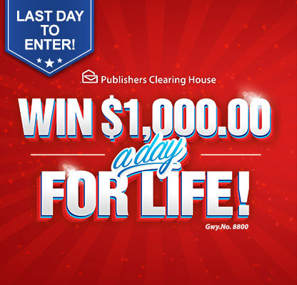 WIN $1,000.00 a day For Life! LAST DAY TO ENTER!