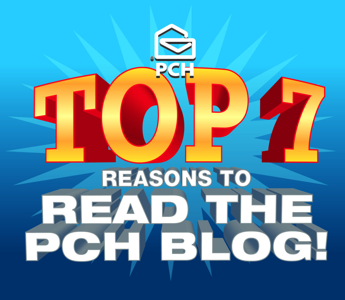 TOP 7 Reasons To Read The PCH Blog!