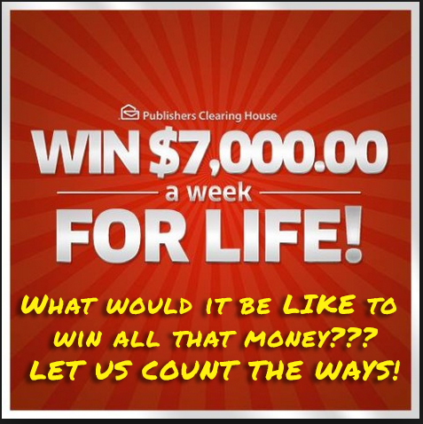 7 Ways $7,000 A Week For Life Could Change YOUR LIFE!