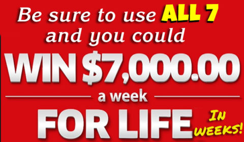 7 “Fool-Proof” Ways to Enter to Win $7,000.00 A Week For Life!