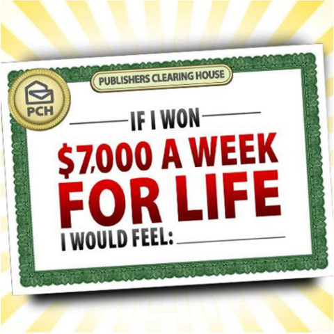 “If I Won $7,000 A Week For Life I Would Feel _____”