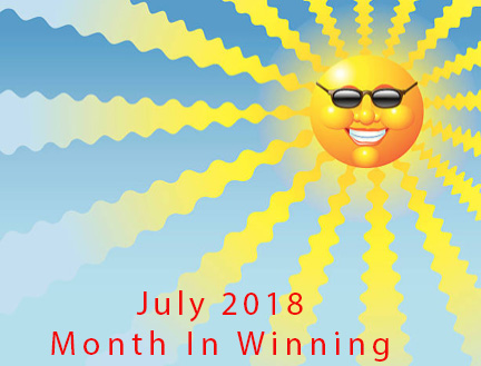 July Was the Hottest Month In Winning Yet!!!