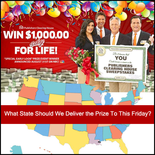 What State Should PCH Deliver the Prize To This Friday?