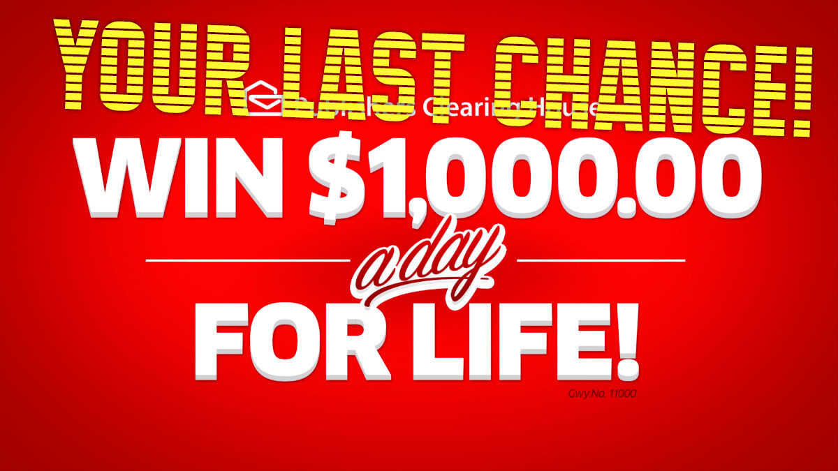 It’s Your Last Day To Enter $1,000.00 A Day For Life!