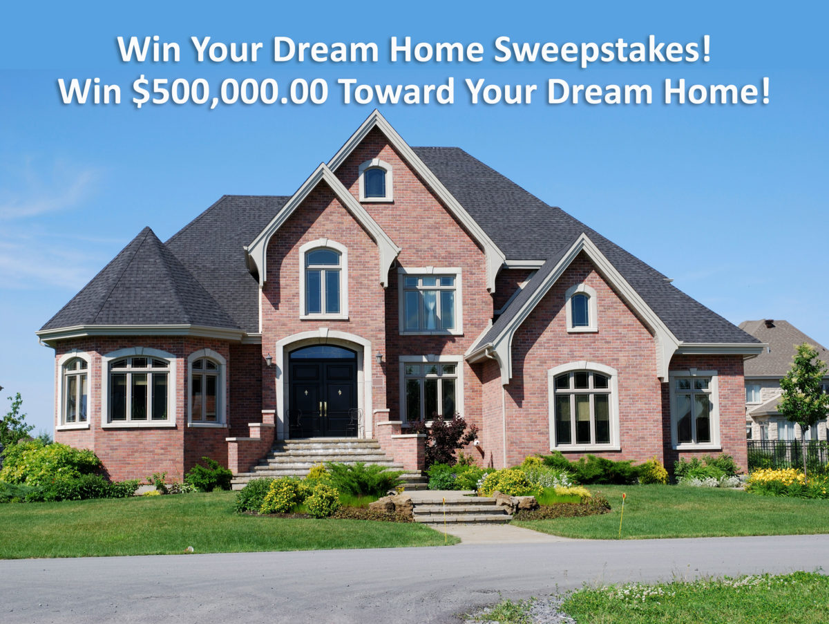 Enter the Win Your Dream Home Sweepstakes!