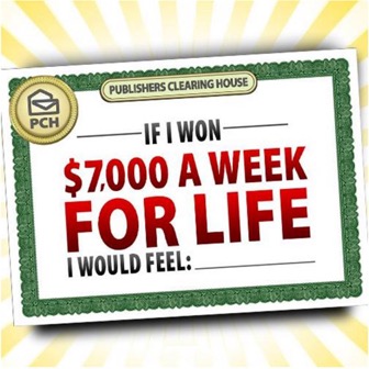 If I Won $7,000.00 A Week For Life I Would Feel _______!