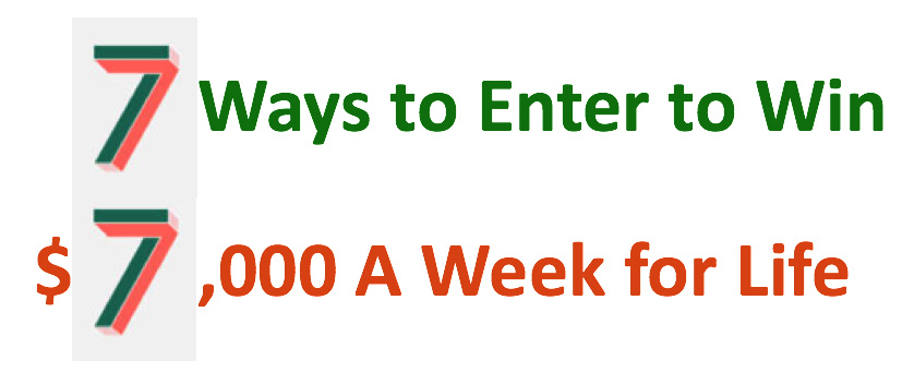 7 Ways to Enter to Win $7,000 A Week for Life