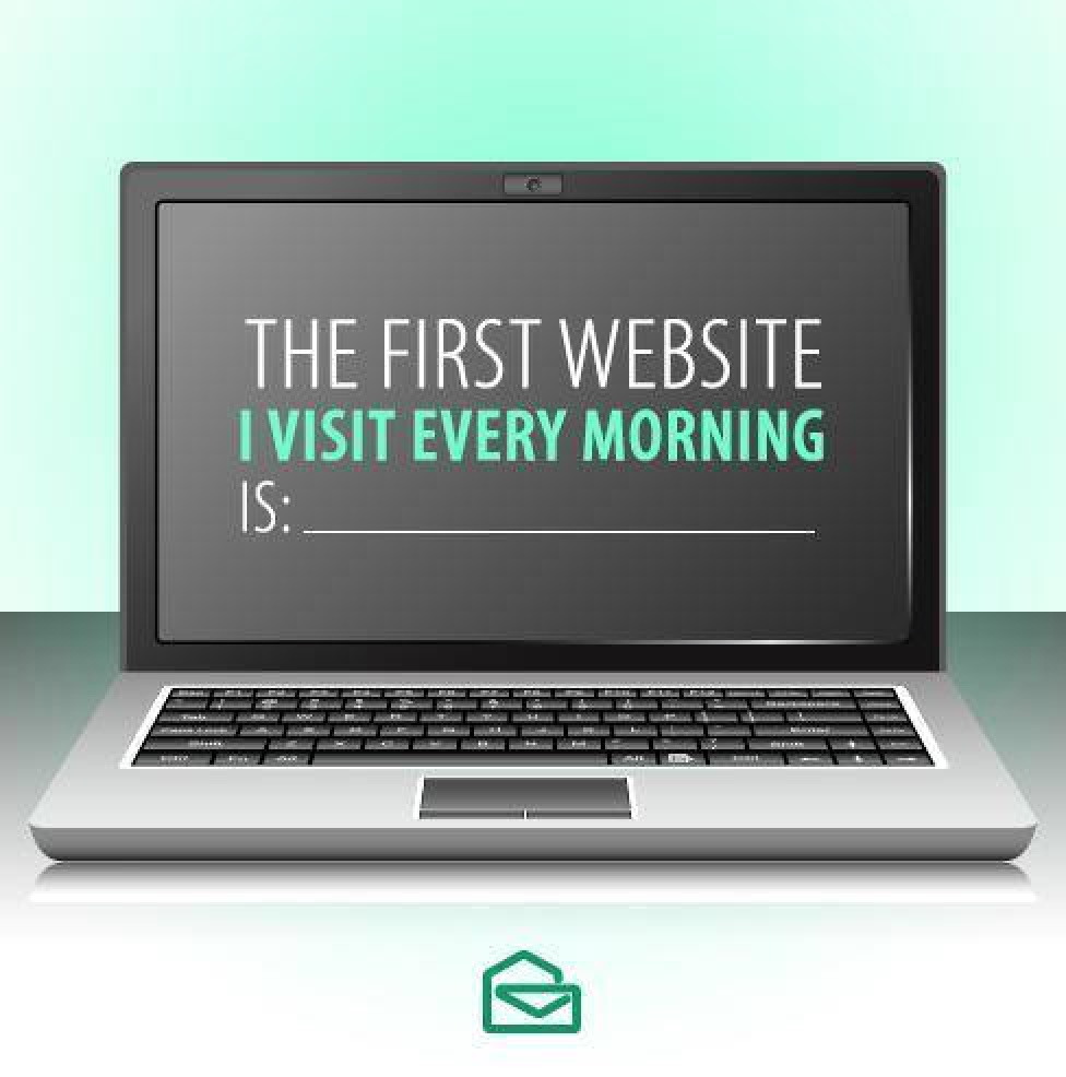 The First Website I Visit Every Morning Is _____