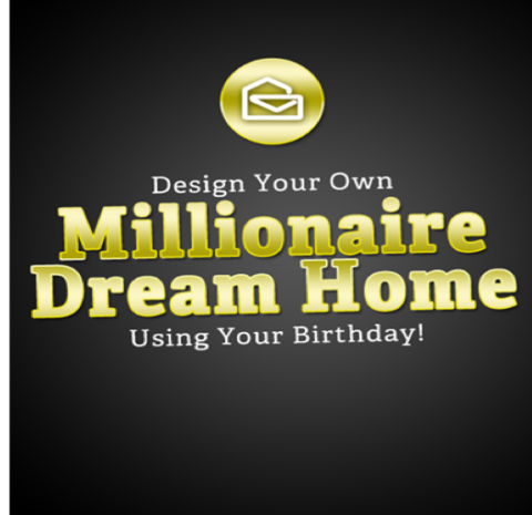 Design Your Own Millionaire Dream Home Now!