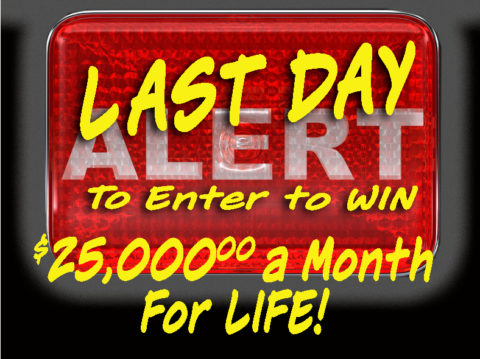HURRY … you’ve got until 11:59 PM (E.S.T.) tonight to send in the entry that could CHANGE YOUR LIFE!