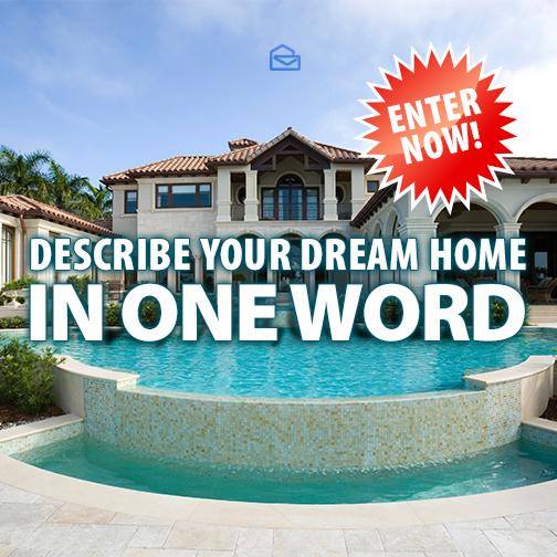 DESCRIBE YOUR DREAM HOME IN ONE WORD