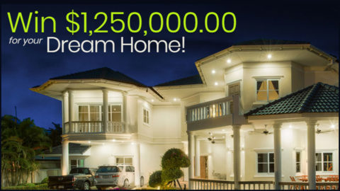 Win $1,250,000.00 For Your Dream Home!