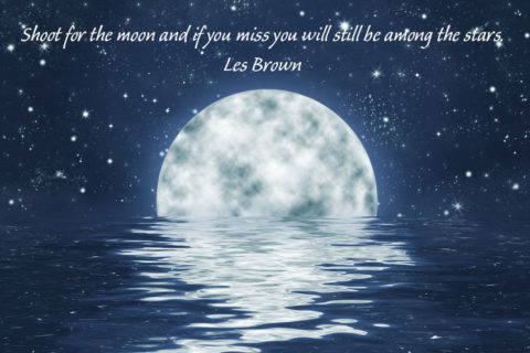 Motivational Monday: It’s Time To Shoot For The Moon!