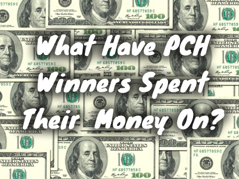 What Have PCH Winners Spent Their Money On?