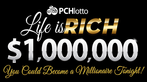 New Sweepstakes for February – PCHlotto Life Is Rich Sweepstakes