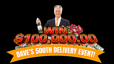 New Sweepstakes for March – Dave’s 500TH Delivery Event