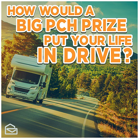 How Would A BIG PCH Prize Put YOUR Life In Drive?