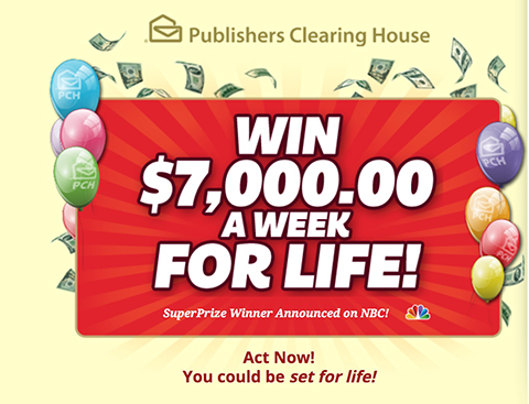 Have You Entered Our Current Sweepstakes? $7,000.00 A Week For Life!