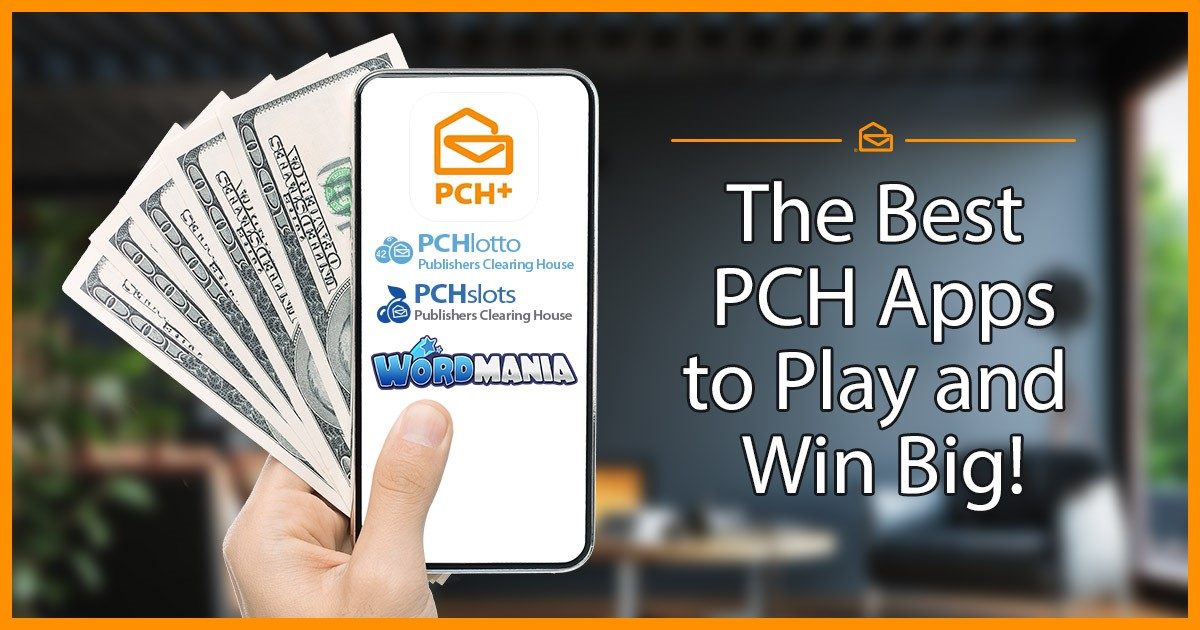 The Best PCH Apps to Play and Win Big!