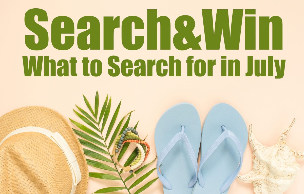 July Search&Win Ideas To Blast Your Summer Into High Gear